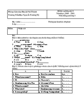 Đề thi cuối học kỳ I môn Tiếng Anh Lớp 3 - Năm học 2010-2011 - Trường TH Nguyễn Trường Tộ (Có đáp án)